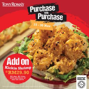 Tony Roma's Purchase With Purchase Promotion: Add On Kickin Shrimp for just RM29.90 from 15 Nov 2023 until 30 Nov 2023