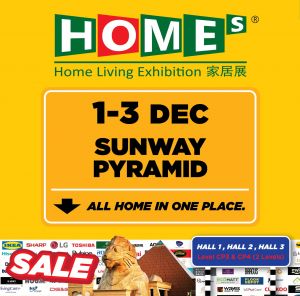 HOMEs Home Living Exhibition at Sunway Pyramid Convention Centre from 1 Dec 2023 until 3 Dec 2023
