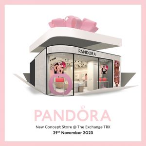 Celebrate with Pandora at The Exchange TRX Grand Opening and Receive a RM100 Cash Voucher