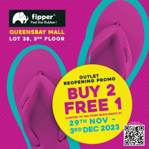 Fipper Queensbay Mall Reopening Extravaganza: Buy 2 Pairs of Slippers and Get 1 FREE!