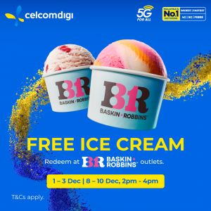 Baskin-Robbins FREE Ice Cream Promotion for Celcom Digi Members