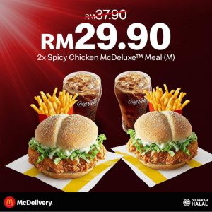 McDonald's McDelivery 2x Spicy Chicken McDeluxe™ Meal for RM29.90!