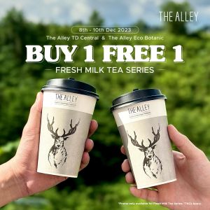 The Alley TD Central & The Alley Eco Botanic Buy 1 FREE 1 Fresh Milk Tea Series Promotion (8 Dec 2023 - 10 Dec 2023)
