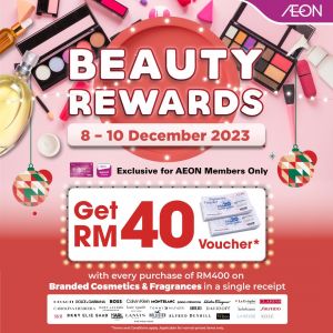 AEON Beauty Rewards: FREE RM40 Voucher (8 Dec 2023 - 10 Dec 2023)