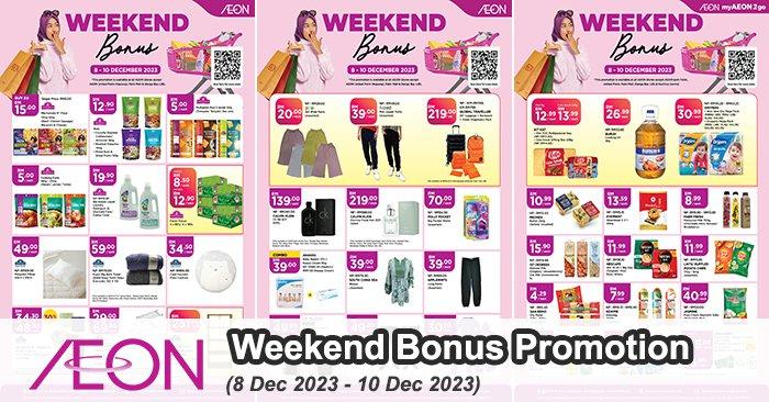 AEON Weekend Bonus Promotion (8 Dec 2023 - 10 Dec 2023)