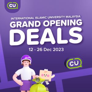 CU IIUM Opening Promotion (12 Dec 2023 - 26 Dec 2023)