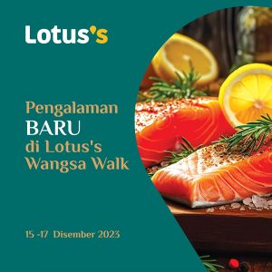 Lotus's Wangsa Walk New Look Promotion (15 Dec 2023 - 17 Dec 2023)