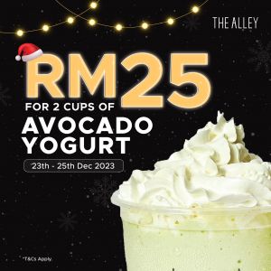 The Alley Christmas Promotion: RM25 for 2 Cups Avocado Yogurt (23 Dec 2023 - 25 Dec 2023)