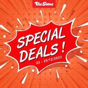 The Store Special Deals (22 Dec 2023 - 25 Dec 2023)