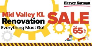 Harvey Norman Mid Valley KL Renovation Sale Up to 65% off & Everything Must Go!