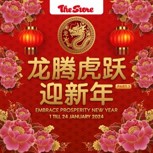 The Store CNY Promotion (1 Jan 2024 - 24 Jan 2024)