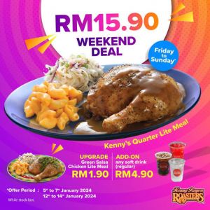 Kenny Rogers ROASTERS Weekend Kenny's Quarter Lite Meal for RM15.90