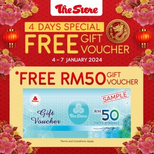The Store FREE Gift Voucher Promotion (4 Jan 2024 - 7 Jan 2024)
