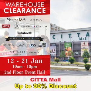 Warehouse Clearance Sale at CITTA Mall Up to 90% Off (12 Jan 2024 - 21 Jan 2024)
