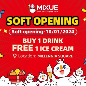 MIXUE Millenia Square Opening: Buy One Drink, Get One Ice Cream FREE (10 Jan 2024)