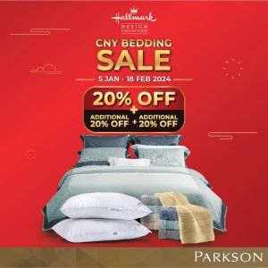 Parkson Hallmark CNY Bedding Sale (5 Jan 2024 - 18 Feb 2024)