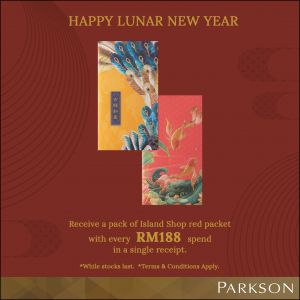 Parkson Island Shop CNY FREE Red Packet Promotion (until 29 Feb 2024)