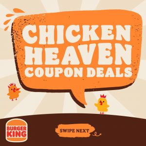 Burger King Chicken Heaven Coupon Deals (19 Jan 2024 - 29 Feb 2024)