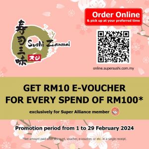 Sushi Zanmai Super Alliance Member Get RM10 e-Voucher Promotion (1 Feb 2024 - 29 Feb 2024)