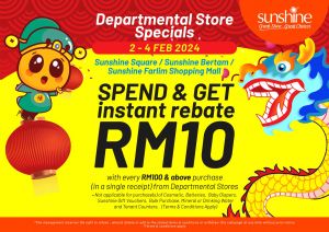 Sunshine Departmental Store RM10 Instant Rebate Promotion (2 Feb 2024 - 4 Feb 2024)