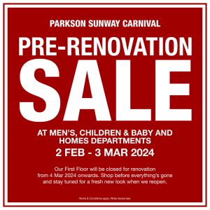 Parkson Sunway Carnival Pre-Renovation Sale (2 Feb 2024 - 3 Mar 2024)