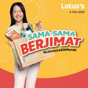 Lotus's Sama-Sama Berjimat Promotion: Weekend Grocery Savings Await (4 Feb 2024 - 7 Feb 2024)