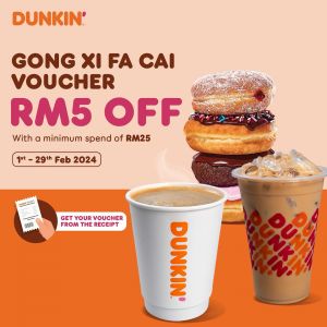 Celebrate CNY with Dunkin'! Get a FREE RM5 Voucher with Every Purchase (1 Feb 2024 - 29 Feb 2024)