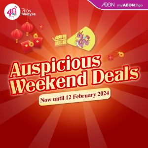 AEON Auspicious Weekend Deals (valid until 12 Feb 2024)