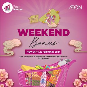 AEON Weekend Promotion (8 Feb 2024 - 12 Feb 2024)