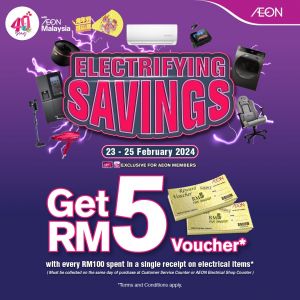 AEON Electrifying Savings FREE RM5 Voucher Promotion (23-25 Feb 2024)