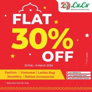 LuLu Ramadan Sale Flat 30% OFF Promotion (23 Feb - 6 Mar 2024)
