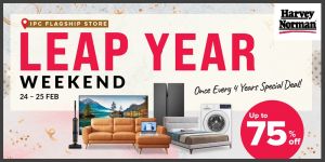 Harvey Norman IPC Flagship Store Leap Year Weekend Sale Up To 75% OFF (24-25 Feb 2024)