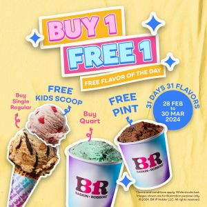 Baskin Robbins Buy 1 FREE 1 at Genting Highlands Premium Outlets (28 Feb - 30 Mar 2024)