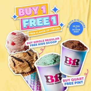 Baskin Robbins Buy 1 FREE 1 Promo (28 Feb - 30 Mar 2024)
