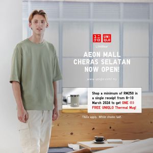 UNIQLO AEON Mall Cheras Selatan Opens! Exclusive Offers & Free Gifts (8-14 Mar 2024)