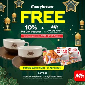 Marrybrown Raya Gift Voucher Promotion Get FREE 10% Bonus & Porcelain Cups (11 Mar - 21 Apr 2024)