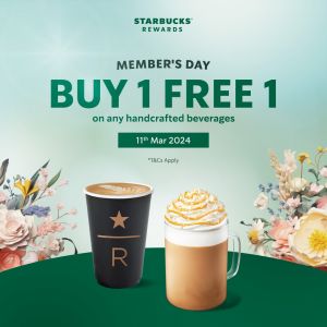 Starbucks Malaysia Member's Day: Buy 1 FREE 1 Drinks (11 Mar 2024)