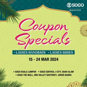 SOGO FREE RM20 Coupon Promotion! Save on Ladies' Handbags & Shoes (15-24 Mar 2024)