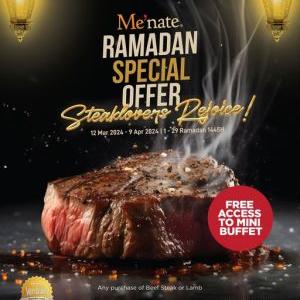 Me'nate Steak Hub Ramadan Promotion: FREE Mini Buffet with Steak Purchase (12 Mar - 9 Apr 2024)