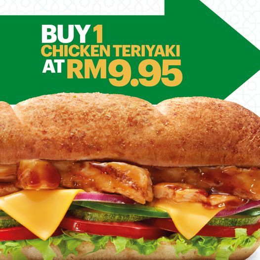 Subway Ramadan Promotion! Get 2nd Chicken Teriyaki Sub for only RM6.95 ...