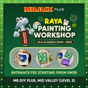 MR DIY Plus Raya Painting Workshop at Mid Valley Megamall (23-24 Mar 2024)
