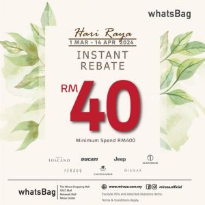 Whatsbag Hari Raya Sale Enjoy RM40 Instant Rebate (1 Mar - 14 Apr 2024)