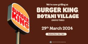 Burger King Botani Village Grand Opening: Free Burgers, Nuggets & More! (29 Mar - 4 Apr 2024)