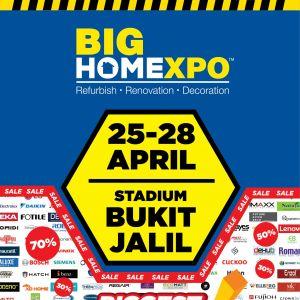 Big Home Expo at Stadium Bukit Jalil (25-28 Apr 2024)