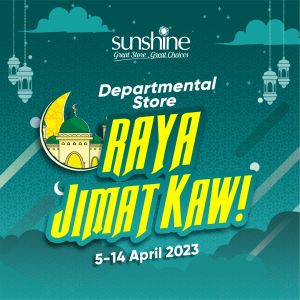 Sunshine Departmental Store Raya Jimat Kaw Promotion (5-14 Apr 2024)