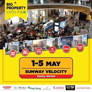BIG Property Expo: Find Your Dream Home at Sunway Velocity (1-5 May 2024)