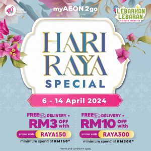 AEON Hari Raya Promotion on myAEON2go (6-14 Apr 2024)