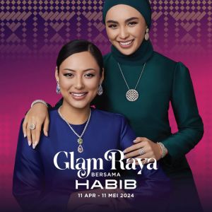 HABIB Raya Sale (11 Apr - 11 May 2024)