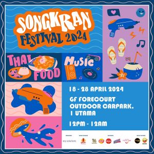 1 Utama Songkran Festival 2024 (18-28 Apr 2024)