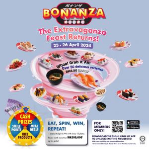 Sushi King Bonanza April 2024: Eat, Spin & Win Up to RM200,000 (23-26 Apr 2024)